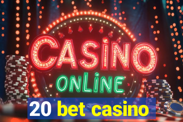 20 bet casino